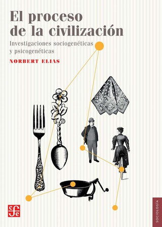 El Proceso De La Civilización | Norbert Elias