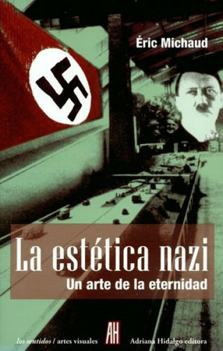 La Estética Nazi | Eric Michaud