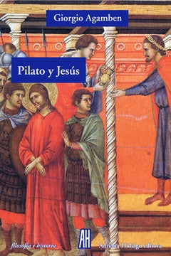 Pilato y Jesús | Giorgio Agamben