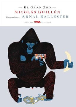 El gran zoo (New edition) | Nicolás Guillén