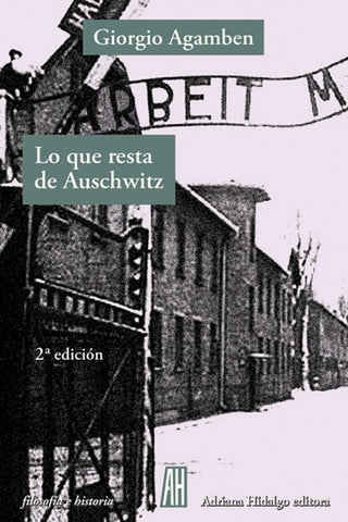 Lo que Resta de Auschwitz  | Giorgio Agamben