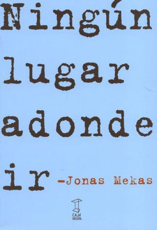 Ningún Lugar Adonde Ir | Mekas Jonas