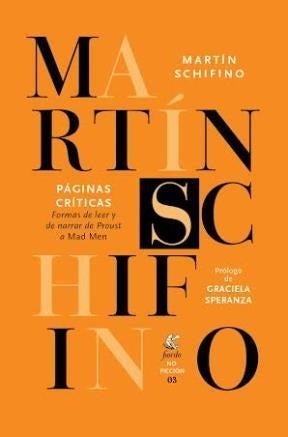 Páginas Críticas: Formas de Leer y de Narrar de Proust a Mad Men | Martín Schifino