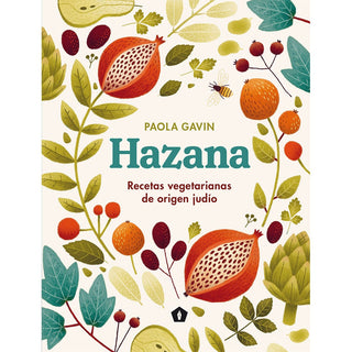 Hazana: Recetas Vegetarianas de Origen Judío | Paola Gavin