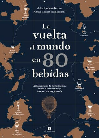 La Vuelta al Mundo en 80 Bebidas | Jules Gaubert-Turpin