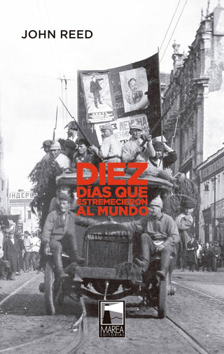 Diez Días que Estremecieron al Mundo | John Reed