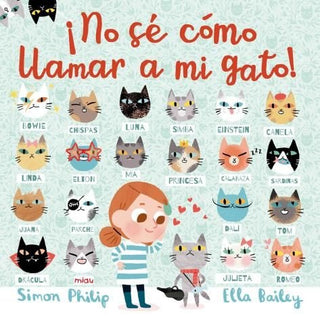 ¡No Sé Cómo Llamar A Mi Gato! | Simon Philip Ella Bailey