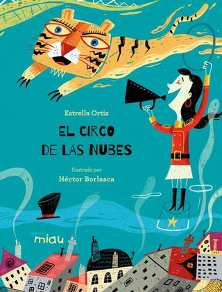 El Circo De Las Nubes | Estrella Ortiz