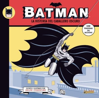 Batman: La Historia del Caballero Oscuro | Ralph Cosentino