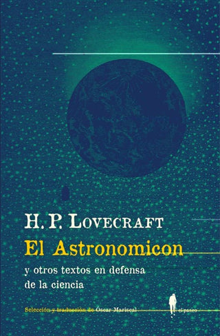El Astronomicon y otros Textos en Defensa de La Ciencia | Howard Phillips Lovecraft