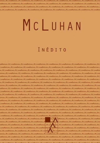 Inédito | Marshall McLuhan | Quentin Fiore
