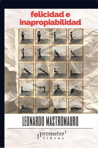 Felicidad E Inapropiabilidad; | Leonardo Mastromauro