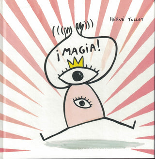 ¡Magia! | Hervé Tullet