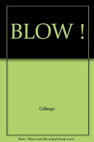 BLOW ! De trompetas y trompetistas | Gillespi