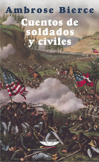 Cuentos de soldados y civiles | Ambrose Bierce