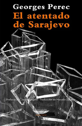 El atentado de Sarajevo | Georges Perec