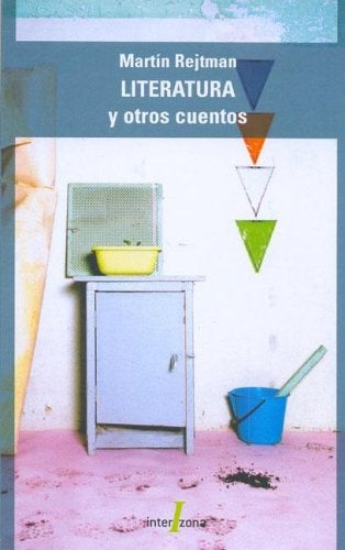 Literatura y Otros Cuentos | Martín Rejtman