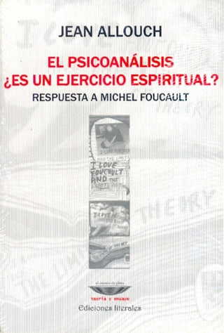 El psicoanálisis ¿es un  ejercicio espiritual? | Jean Allouch