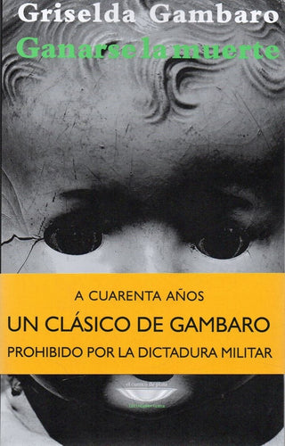 Ganarse la muerte | Griselda Gambaro