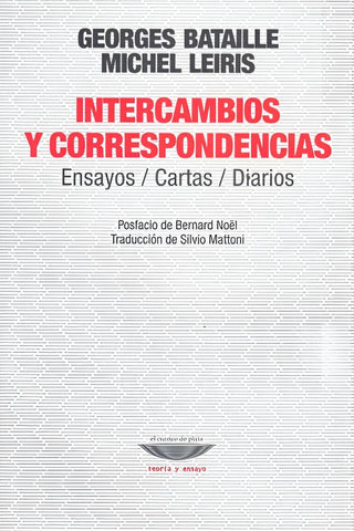 Intercambios y correspondencias - Ensayos/Cartas/Diarios | Georges Bataille