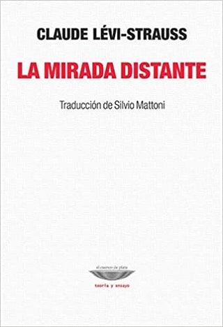 La mirada distante | Claude Lévi-Strauss