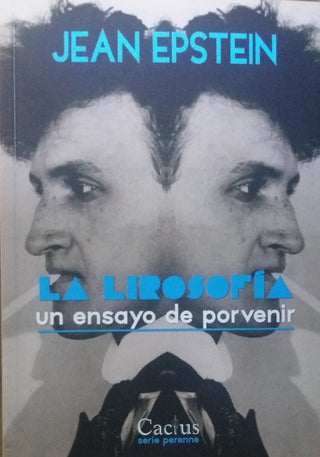 La Lirosofía: Un Ensayo de Porvenir | Jean Epstein