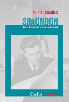 Simondon: Una Filosofía de lo Transindividual | Muriel Combes