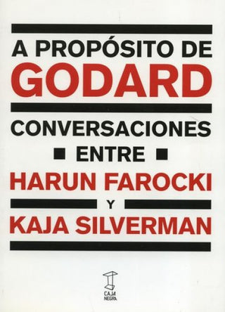 A Propósito de Godard | Harun Farocki y Kaja Silverman