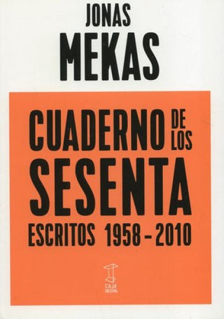 Cuaderno de los Sesenta: Escritos 1958-2010 | Jonas Mekas