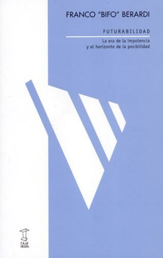 Futurabilidad | Franco Berardi Bifo