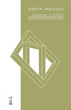 Gobernar la Utopía: sobre la Planificación y el Poder Popular | Martín Arboleda