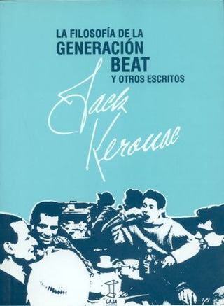 La Filosofía de la Generación Beat | Jack Kerouac