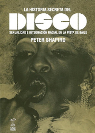 La Historia Secreta del Disco: Sexualidad e Integración en la Pista de Baile | Peter Shapiro