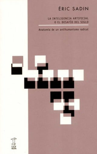 La inteligencia artificial o el desafio del siglo | Éric Sadin