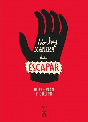 No Hay Manera de Escapar | Boris Vian y Oulipo