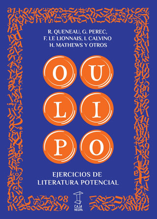 Oulipo: Ejercicios de Literatura Potencial | Ezequiel Alemian y Malena Rey
