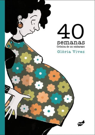 40 semanas | Glòria Vives Xiol