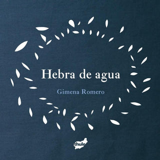 Hebra de agua | Gimena Romero Rodríguez