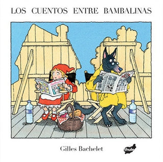 Los cuentos entre bambalinas | Gilles Bachelet