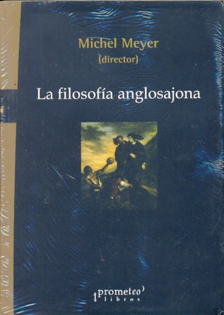 Filosofia Anglosajona, La | Michael Meyer