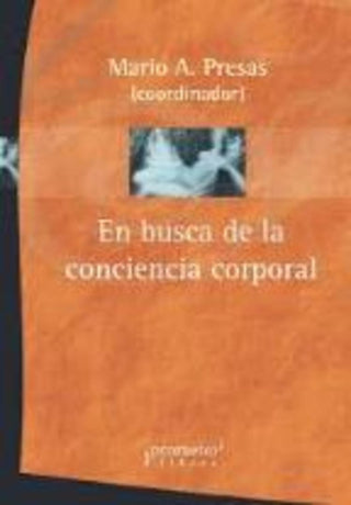En Busca De La Conciencia Corporal | Mario(Coordinador) Presas