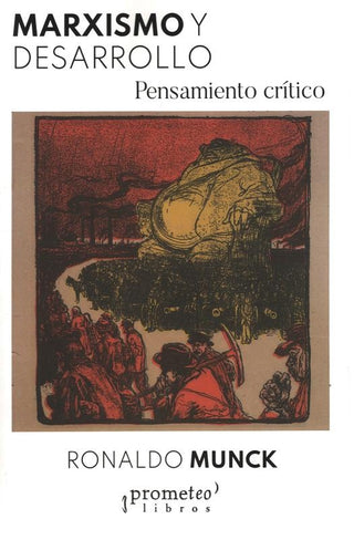Marxismo Y Desarrollo; Pensamient Critico | Ronaldo Munck