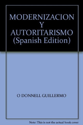 Modernizacion Y Autoritarismo | Guillermo O'Donnell