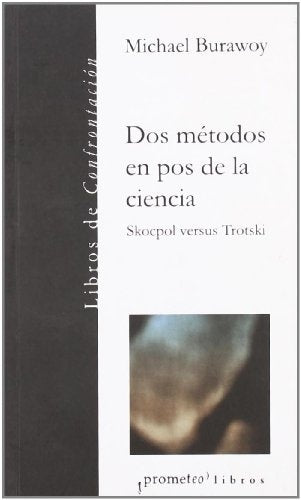 Dos Metodos En Pos De La Ciencia. Skocpol Versus Trotski | Michael Burawoy