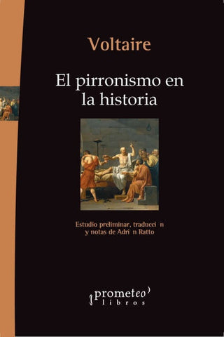 Pirronismo En La Historia, El; | Voltaire