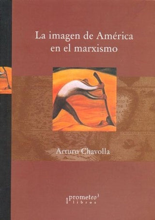 Imagen De America En El Marxismo, La; | Arturo Chavolla