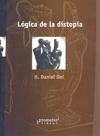 Logica De La Distopia | H. Daniel Dei