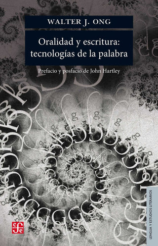 Oralidad y Escritura: Tecnologías de la Palabra | Walter J. Ong