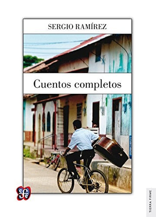 Cuentos Completos | Sergio Ramírez