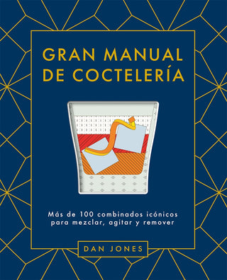 Gran Manual de Cocteleria | Dan Jones